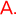 A.